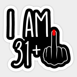 Vintage 32nd Birthday I Am 31 Plus 1 Middle Finger Sticker